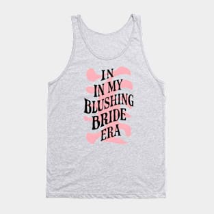 In my blushing bride era Tank Top